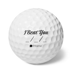 The PINme® Contest Golf Ball (6 PACK) | I Beat You